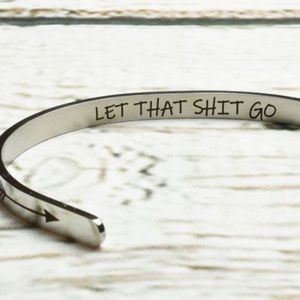Silvertone ‘LET THAT SH*T GO’ Cuff